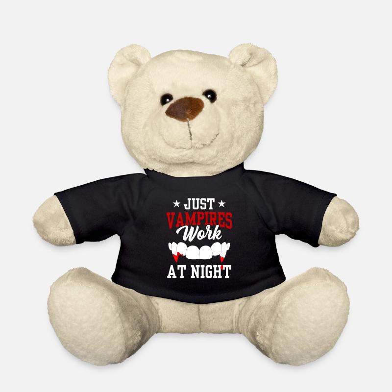 Only vampires work day shift sayings at night - Teddy Bear - black