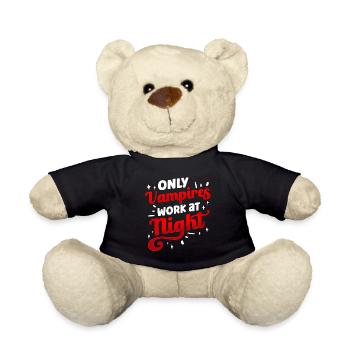 Only vampires work day shift sayings at night - Teddy Bear - black - Front