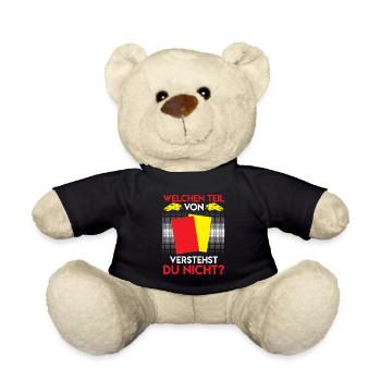 Schiri Spruch welchen Teil verstehst du nicht - Teddy - Schwarz - Vorne