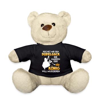 The king wants to make music hands me the bagpipes - Teddy Bear - black - Front