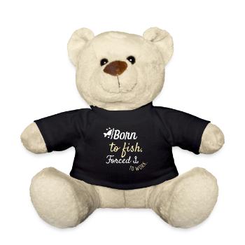 Born to fish - Forced to work - Teddy - Schwarz - Vorne