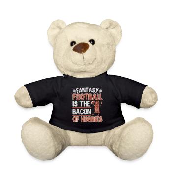 Fantasy Football is the Bacon of Hobbies - Teddy - Schwarz - Vorne