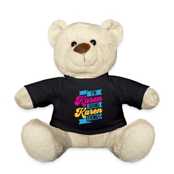 I'm Karen and I do Karen stuff Karen's meme - Teddy Bear - black - Front