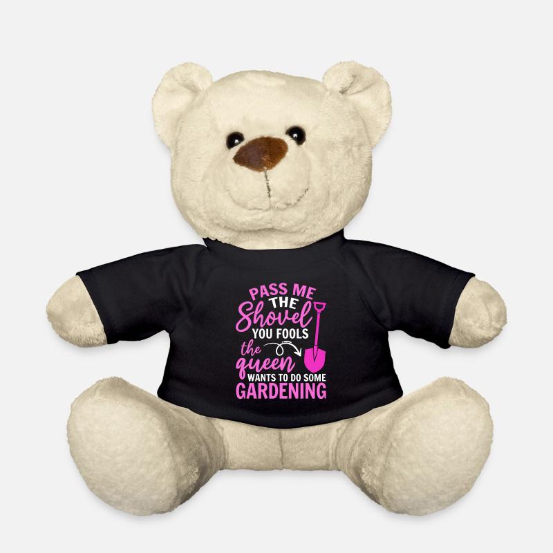Spaten her Ihr Narren die Königin will Gärtnern - Teddy - Schwarz