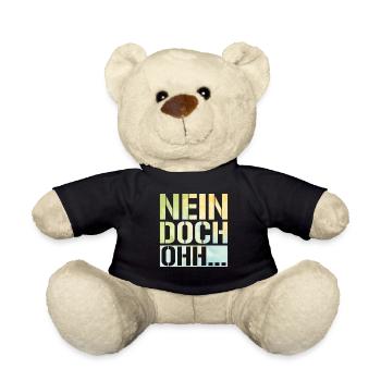 "Nein Doch Ohhh" Lustiger Sarkasmus Spruch - Teddy - Schwarz - Vorne