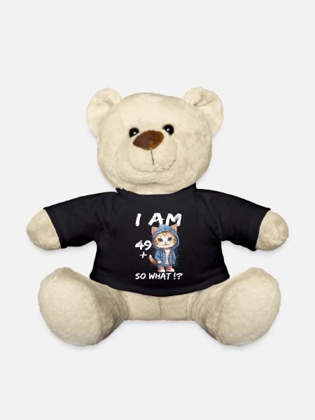 I am 49+ So What - Teddy Bear - black