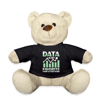 Data Is My Favorite Four Letter Word - Teddy - Schwarz - Vorne