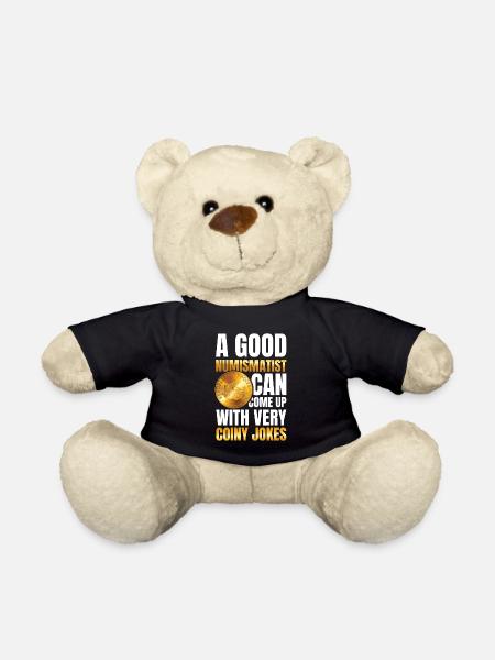 Numismatist Can Come Up With Very Coiny Jokes - Teddy - Schwarz