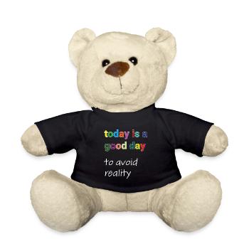 Today Is A Good Day to avoid reality Typo Motiv - Teddy Bear - black - Front