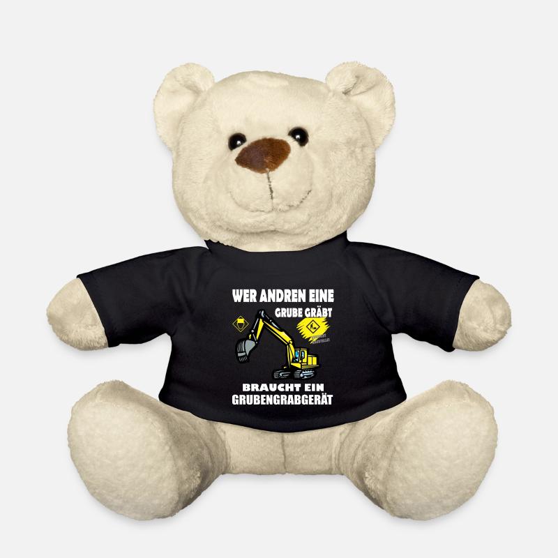 Wer anderen Grube gräbt braucht Grubengrabgerät - Teddy - Schwarz