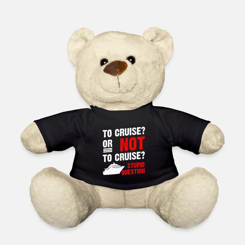 Kreuzfahrt oder nicht Kreuzfahrt Kreuzfahrtschiff - Teddy - Schwarz