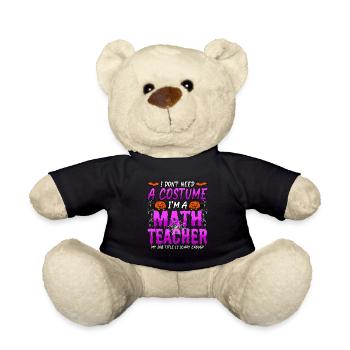 Halloween Je n’ai pas besoin d’un costume Je suis un math - Nounours - noir - Devant