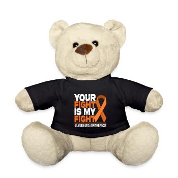 Your Fight Is My Fight - Leukemia Awareness - Teddy Bear - black - Front
