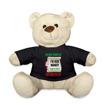 Dear Santa I've Been Naughty And It Was Worth It - Teddy Bear - black - Front