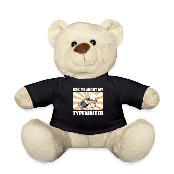 Typewriting Author Ask Me About My Typewriter - Teddy Bear - black - Front