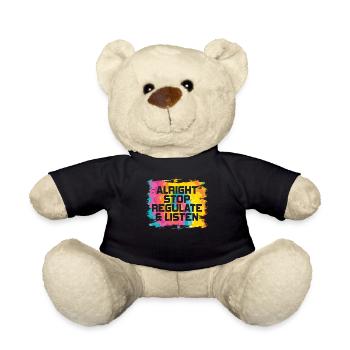 Stop Regulating and Listening Teacher - Teddy Bear - black - Front