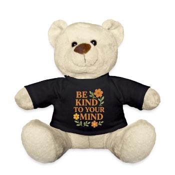 Be Kind To Your Mind Saying Design - Teddy Bear - black - Front