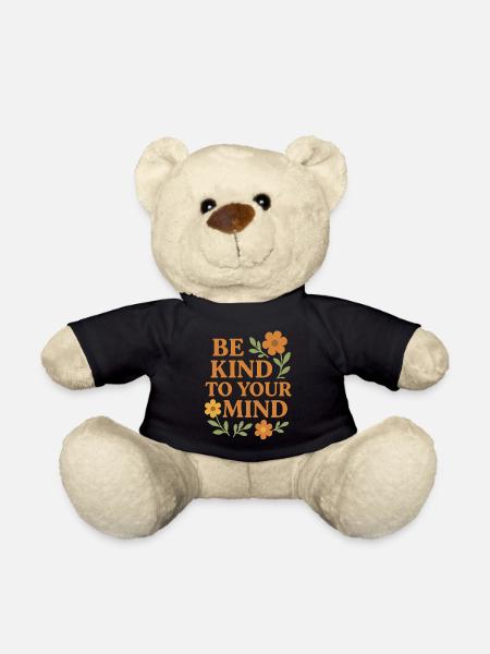 Be Kind To Your Mind Spruch Design - Teddy - Schwarz
