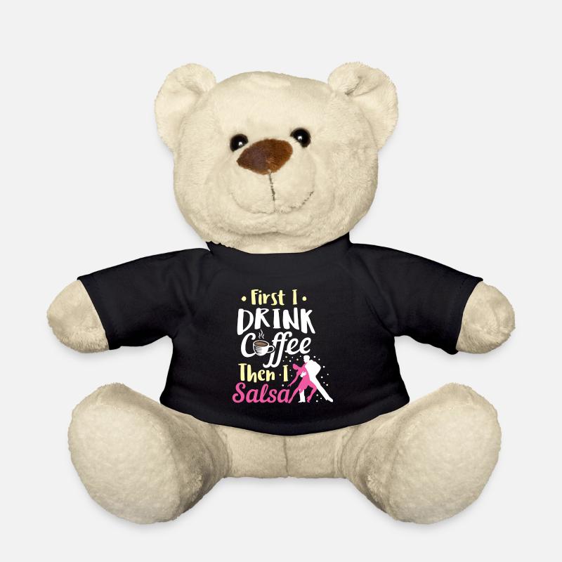 Salsa Tanzen Trinken Kaffee Dann Salsa Geburtstag - Teddy - Schwarz