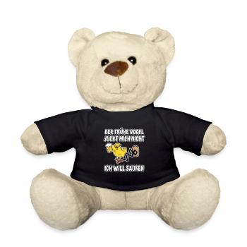 Der frühe Vogel juckt mich nicht Ich will saufen - Teddy - Schwarz - Vorne