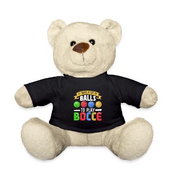 It takes a lot of balls to play Bocce - Boccia - Teddy Bear - black - Front