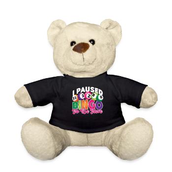 Bingo Player I Paused Bingo To Be - Teddy Bear - black - Front