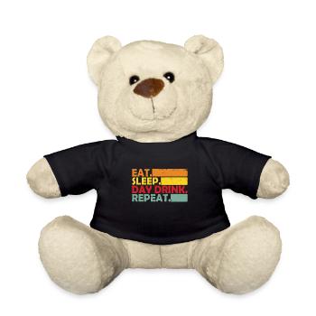 Eat Sleep Day drink Repeat Funny Day Drinking - Teddy Bear - black - Front