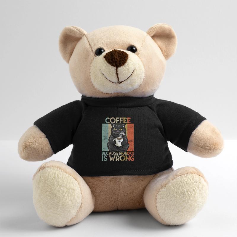 Coffee because Murder is wrong Coffee Cat retro Teddy Bear
