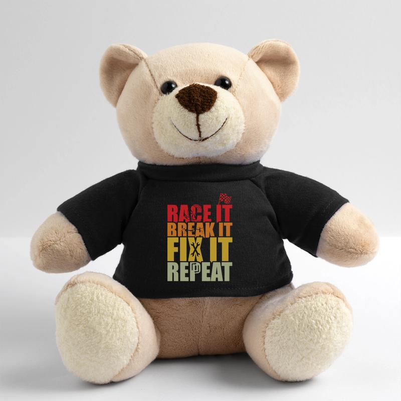 RACE IT BREAK IT FIX IT REPEAT Nounours