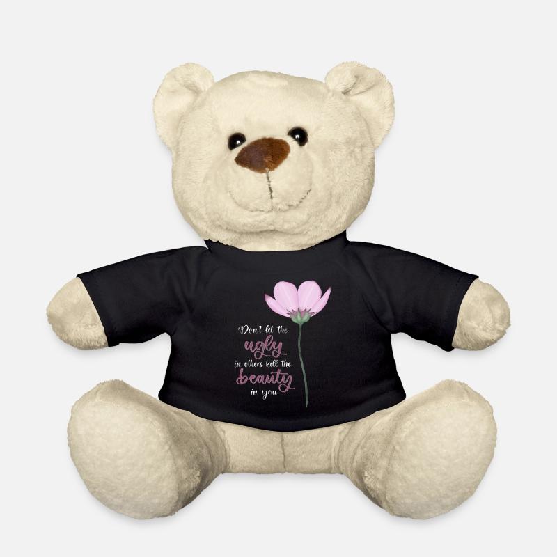 Don't Let The Ugly Kill The Beauty In You - Teddy - Schwarz