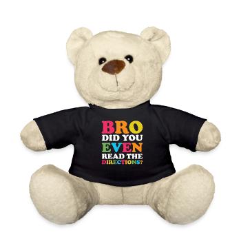 Bro read the directions - Teddy Bear - black - Front