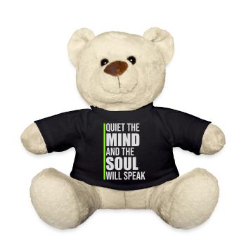 Quiet The Mind And The Soul Will Speak Ruhe Spruch - Teddy Bear - black - Front
