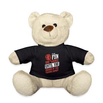 It's all fun and games until you mess it up - Teddy Bear - black - Front