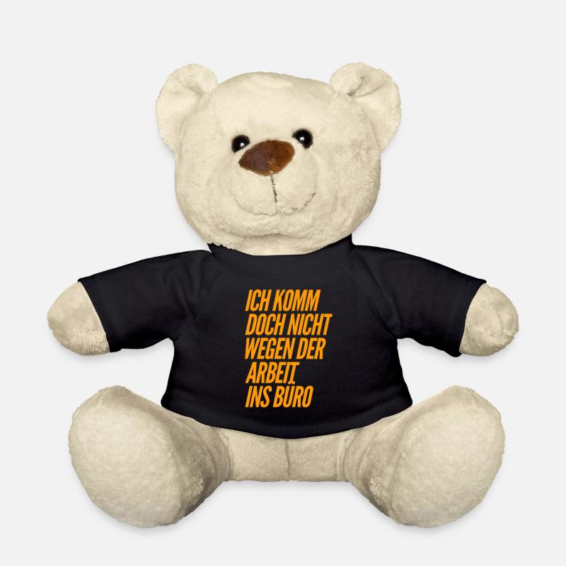 Warum kommst du ins Büro - Teddy - Schwarz