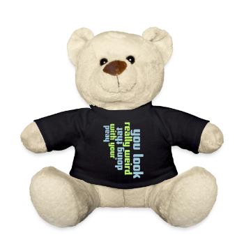 tu as l’air vraiment bizarre - Nounours - noir - Devant