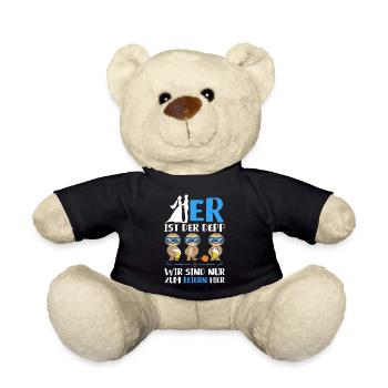 Er ist der Depp wir sind nur zum Saufen hier - Teddy - Schwarz - Vorne