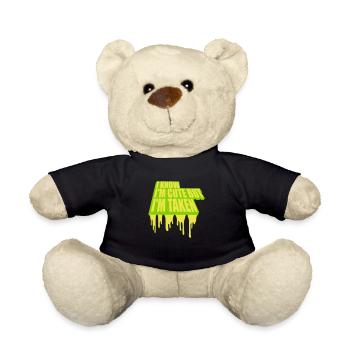 cute but taken quote - Teddy Bear - black - Front