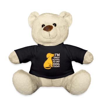 only talking to dog - Teddy Bear - black - Front