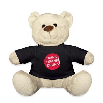 drink drank drunk quote - Teddy Bear - black - Front