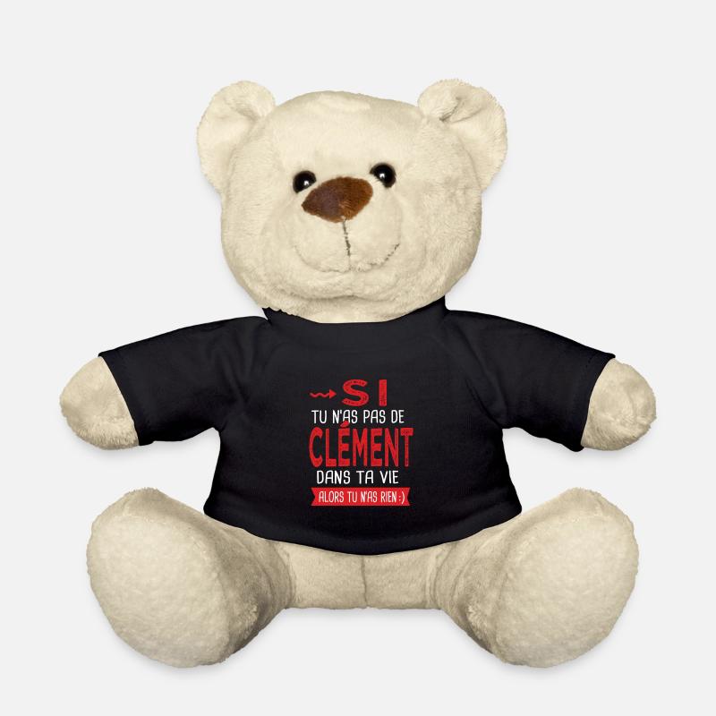 Clément Si tu n as pas un bruno Cadeau Clement - Nounours - noir