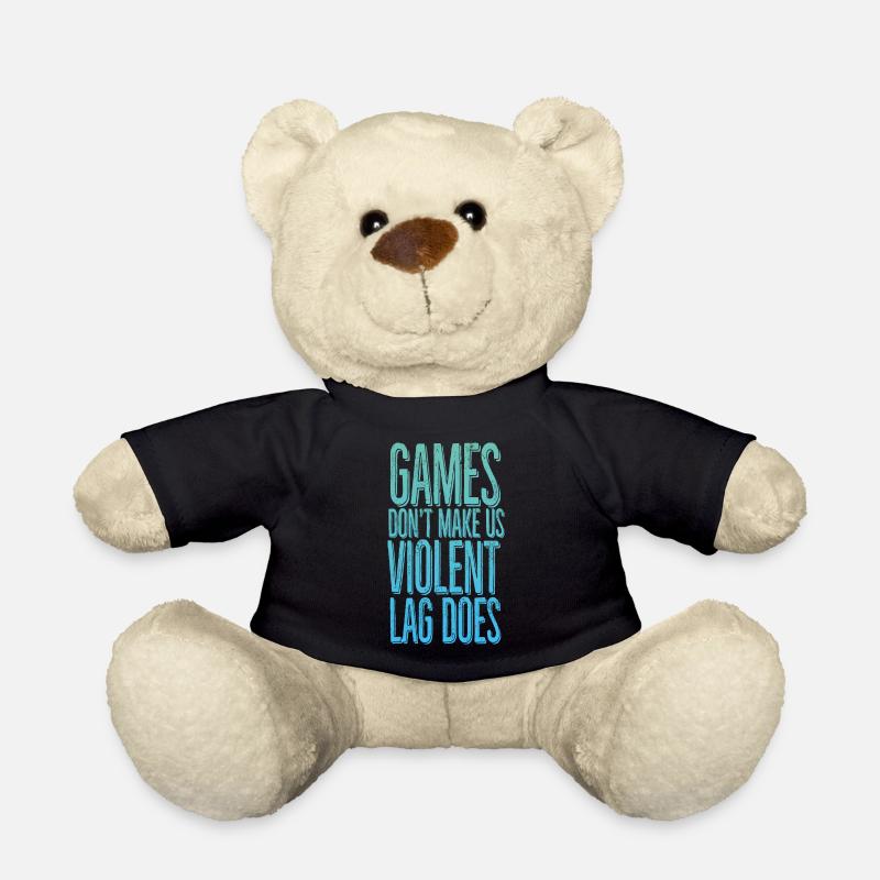 Games don't make us violent, lag does - Teddy Bear - black