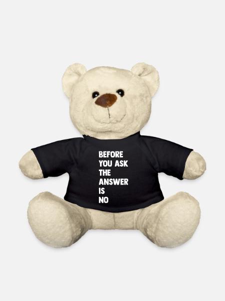 Bevor Du Fragst: Die Antwort Nein - Teddy - Schwarz