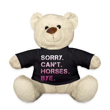 Désolé Can’t Horses Bye Cheval Cavalière idée de cadeau - Nounours - noir - Devant