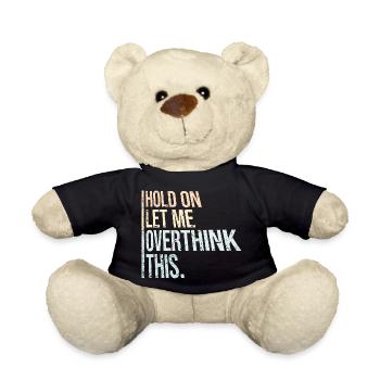 Attendez, laissez-moi trop réfléchir à cette blague amusante en disant - Nounours - noir - Devant