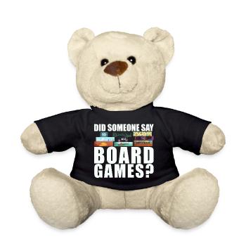 Brettspiele Spruch - Did someone say board games? - Teddy - Schwarz - Vorne
