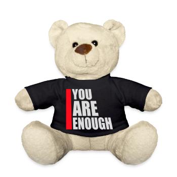 You Are Enough Self Love Motivational Quote - Teddy Bear - black - Front