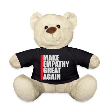 Make Empathy Great Again Political Statement Hope - Teddy Bear - black - Front