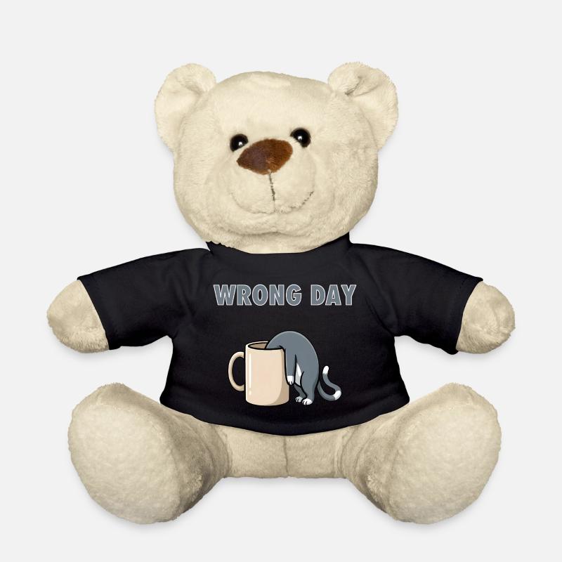 Wrong Day Cat - Funny Bad Day Coffee Meme - Teddy Bear - black