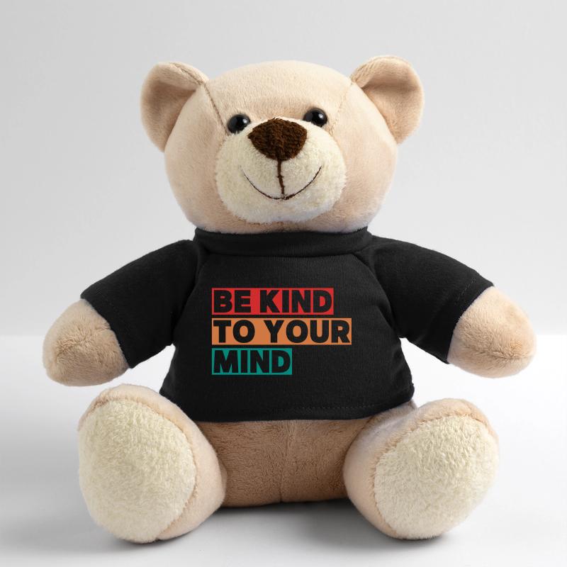 Be kind to your mind Teddy