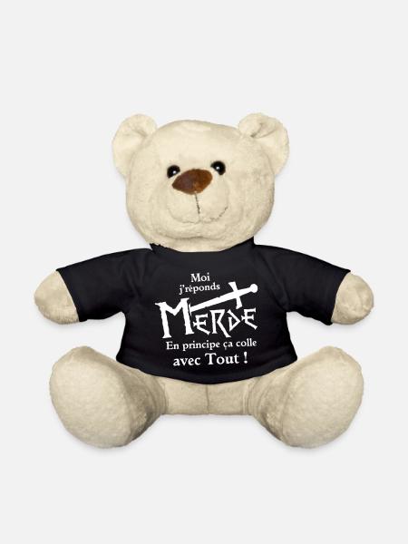 Moi je réponds Merde, en principe ça colle avec .. - Nounours - noir